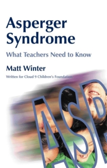 Asperger Syndrome - What Teachers Need to Know