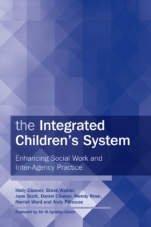 The Integrated Children's System : Enhancing Social Work and Inter-Agency Practice