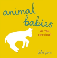 Animal Babies in the Meadow!, Board book Book Animal Babies in the Meadow!, Board book Book