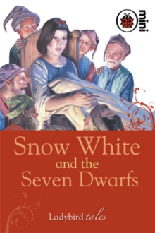 Snow White and the Seven Dwarfs : Ladybird Tales, Hardback Book Snow White and the Seven Dwarfs : Ladybird Tales, Hardback Book