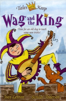 Wag and the King, Paperback / softback Book Wag and the King, Paperback / softback Book