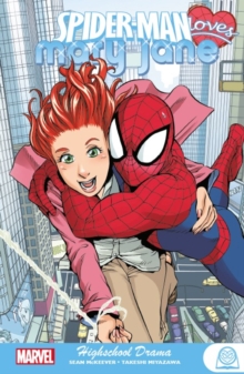 Spider-man Loves Mary Jane: Highschool Drama, Paperback / softback Book Spider-man Loves Mary Jane: Highschool Drama, Paperback / softback Book