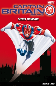 Captain Britain and MI13 : Secret Invasion, Paperback Book Captain Britain and MI13 : Secret Invasion, Paperback Book