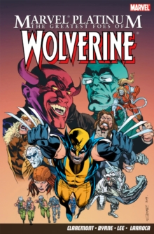 The Greatest Foes of Wolverine, Paperback Book The Greatest Foes of Wolverine, Paperback Book