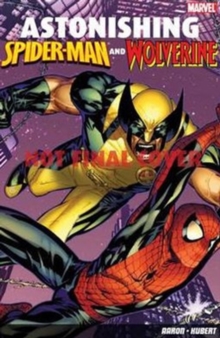 Astonishing Spider-Man and Wolverine, Paperback Book Astonishing Spider-Man and Wolverine, Paperback Book
