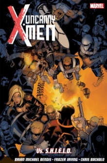 Uncanny X-Men : vs. S.H.I.E.L.D Vol. 4, Paperback Book Uncanny X-Men : vs. S.H.I.E.L.D Vol. 4, Paperback Book