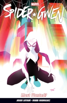 Spider-Gwen Vol. 0: Most Wanted?, Paperback Book Spider-Gwen Vol. 0: Most Wanted?, Paperback Book