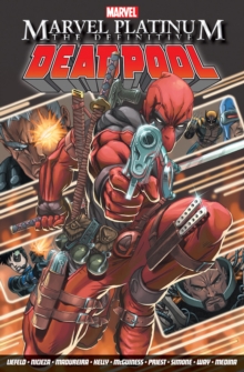 Marvel Platinum: The Definitive Deadpool, Paperback Book Marvel Platinum: The Definitive Deadpool, Paperback Book
