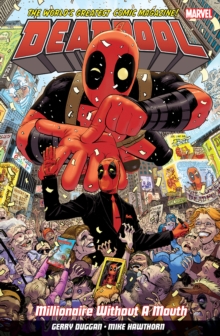 Deadpool: World's Greatest Millionaire Volume 1 : Millionaire Without A Mouth, Paperback / softback Book Deadpool: World's Greatest Millionaire Volume 1 : Millionaire Without A Mouth, Paperback / softback Book