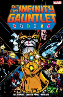 The Infinity Gauntlet, Paperback / softback Book The Infinity Gauntlet, Paperback / softback Book