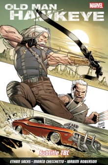 Old Man Hawkeye Vol. 2: The Whole World Blind, Paperback / softback Book Old Man Hawkeye Vol. 2: The Whole World Blind, Paperback / softback Book