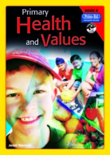 Primary Health and Values : Ages 5-6 Years Book A