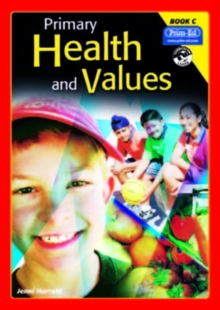 Primary Health and Values : Ages 7-8 Years Bk. C