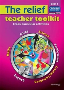 The Relief Teacher Toolkit : Cross-curricular Activities Bk. 1, Paperback Book The Relief Teacher Toolkit : Cross-curricular Activities Bk. 1, Paperback Book
