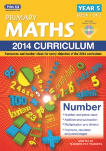 Primary Maths : Resources and Teacher Ideas for Every Objective of the 2014 Curriculum, Mixed media product Book Primary Maths : Resources and Teacher Ideas for Every Objective of the 2014 Curriculum, Mixed media product Book