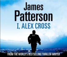 I, Alex Cross : (Alex Cross 16), CD-Audio Book I, Alex Cross : (Alex Cross 16), CD-Audio Book