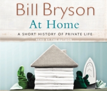 At Home : A Short History of Private Life, CD-Audio Book At Home : A Short History of Private Life, CD-Audio Book