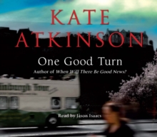 One Good Turn : (Jackson Brodie), CD-Audio Book One Good Turn : (Jackson Brodie), CD-Audio Book