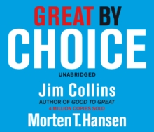 Great by Choice : Uncertainty, Chaos and Luck - Why Some Thrive Despite Them All, CD-Audio Book Great by Choice : Uncertainty, Chaos and Luck - Why Some Thrive Despite Them All, CD-Audio Book