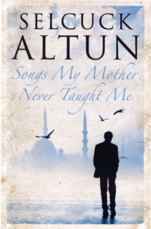 Songs My Mother Never Taught Me, Paperback Book Songs My Mother Never Taught Me, Paperback Book