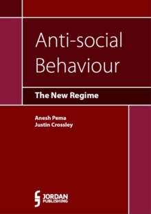 Anti-Social Behaviour : The New Regime, Paperback Book Anti-Social Behaviour : The New Regime, Paperback Book