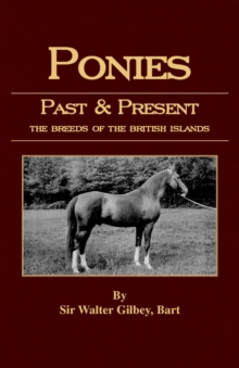 Ponies Past And Present (Equestrian History Series - Pony)