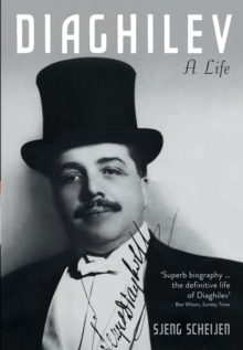 Diaghilev : A Life, Paperback Book Diaghilev : A Life, Paperback Book