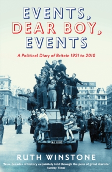 Events, Dear Boy, Events : A Political Diary of Britain 1921 to 2010, Paperback Book Events, Dear Boy, Events : A Political Diary of Britain 1921 to 2010, Paperback Book