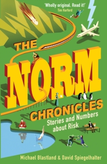 The Norm Chronicles : Stories and numbers about danger, Paperback Book The Norm Chronicles : Stories and numbers about danger, Paperback Book