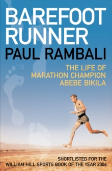 Barefoot Runner : The Life of Marathon Champion Abebe Bikila, Paperback / softback Book Barefoot Runner : The Life of Marathon Champion Abebe Bikila, Paperback / softback Book