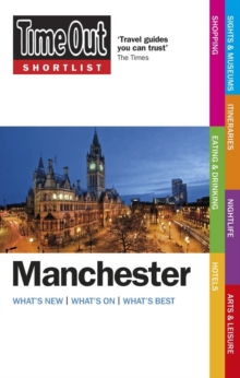 Time Out Shortlist Manchester : What's New, What's on, What's Best, Paperback Book Time Out Shortlist Manchester : What's New, What's on, What's Best, Paperback Book