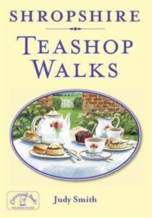 Shropshire Teashop Walks, Paperback / softback Book Shropshire Teashop Walks, Paperback / softback Book