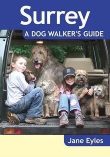Surrey - a Dog Walker's Guide, Paperback / softback Book Surrey - a Dog Walker's Guide, Paperback / softback Book