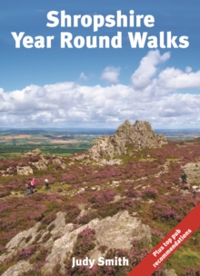 Shropshire Year Round Walks : 20 Circular Walking Routes for Spring, Summer, Autumn & Winter