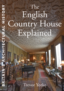 The English Country House Explained