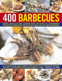 400 Barbecues : The ultimate collection of 400 fabulous barbecue recipes to skewer, sear and sizzle your way through the summer
