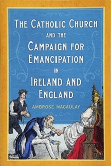 CATHOLIC CHURCH & THE CAMPAIGN FOR EMANC, Paperback Book CATHOLIC CHURCH & THE CAMPAIGN FOR EMANC, Paperback Book