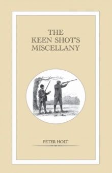 The Keen Shot's Miscellany, Hardback Book The Keen Shot's Miscellany, Hardback Book