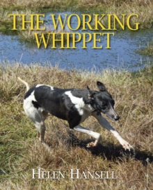 The Working Whippet, Hardback Book The Working Whippet, Hardback Book