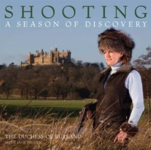 Shooting: a Season of Discovery, Hardback Book Shooting: a Season of Discovery, Hardback Book