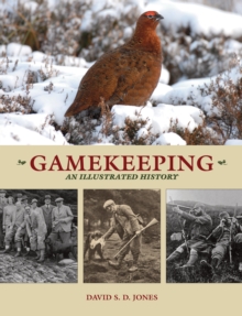 Gamekeeping: An Illustrated History