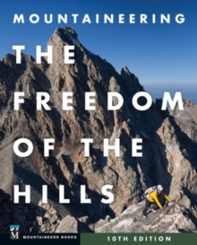 Mountaineering : The Freedom of the Hills