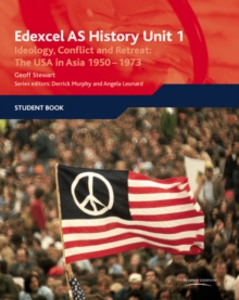 Edexcel GCE History AS Unit 1 D6 Ideology, Conflict and Retreat: the USA in Asia, 1950-1973, Paperback Book Edexcel GCE History AS Unit 1 D6 Ideology, Conflict and Retreat: the USA in Asia, 1950-1973, Paperback Book