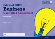 Edexcel GCSE Business Studies: Controlled Assessment Workbook, Spiral bound Book Edexcel GCSE Business Studies: Controlled Assessment Workbook, Spiral bound Book