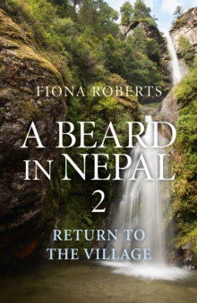 Beard In Nepal 2 : Return to the Village