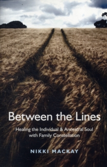 Between the Lines - Healing the Individual & Ancestral Soul with Family Constellation