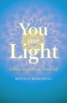 You are Light : 8 Words Reveal Your Truest Self