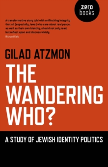 Wandering Who : A Study of Jewish Identity Politics