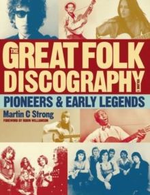 Great Folk Discography Vol 1 : Pioneers & Early Legends, Paperback Book Great Folk Discography Vol 1 : Pioneers & Early Legends, Paperback Book