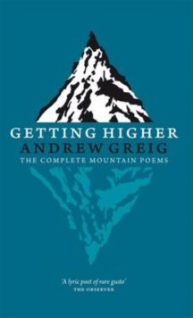 Getting Higher : the Complete Mountain Poems, Paperback / softback Book Getting Higher : the Complete Mountain Poems, Paperback / softback Book
